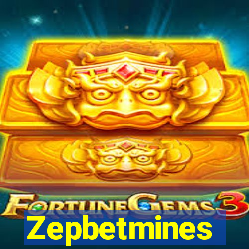 Zepbetmines