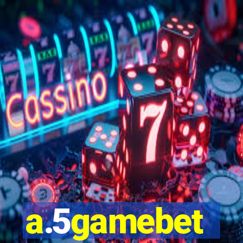 a.5gamebet