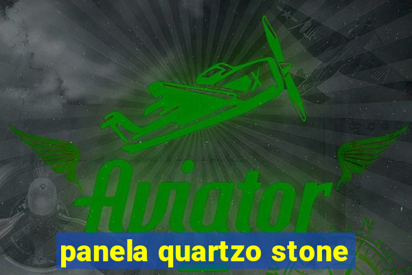 panela quartzo stone