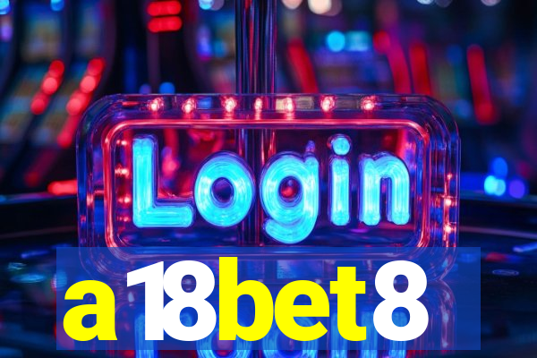 a18bet8