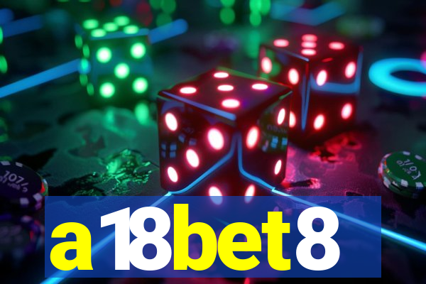 a18bet8