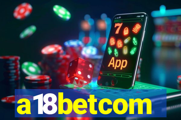 a18betcom