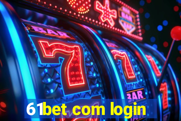 61bet com login