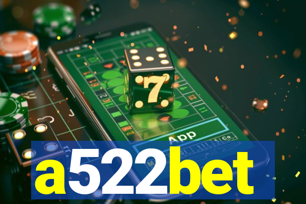 a522bet