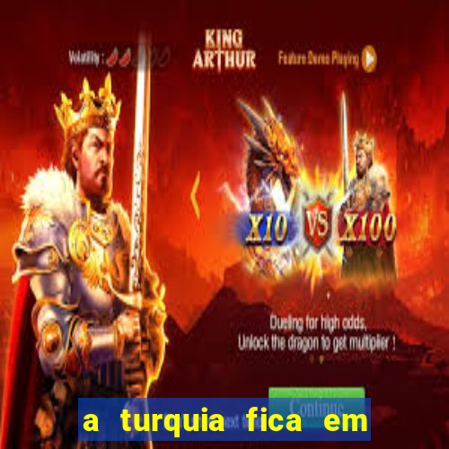 a turquia fica em qual continente