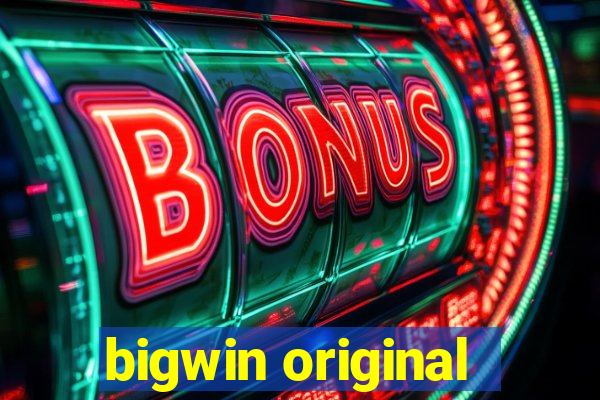 bigwin original