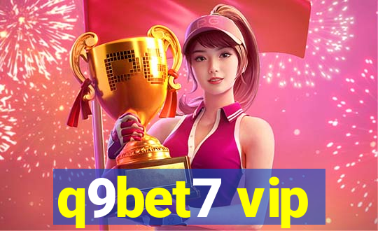 q9bet7 vip