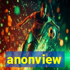 anonview