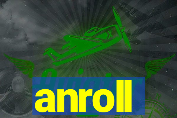 anroll