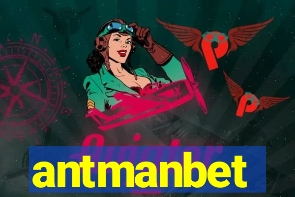 antmanbet