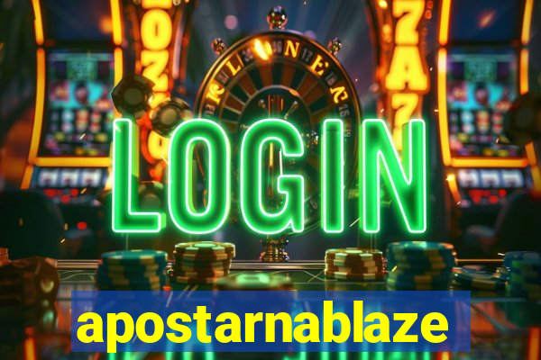 apostarnablaze