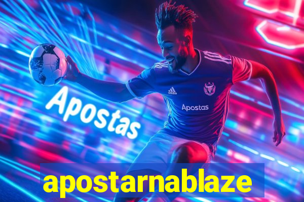 apostarnablaze