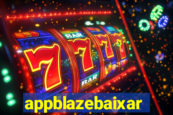 appblazebaixar