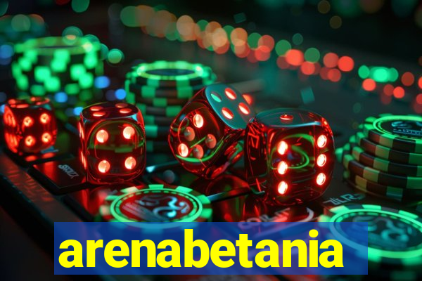 arenabetania