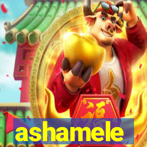 ashamele