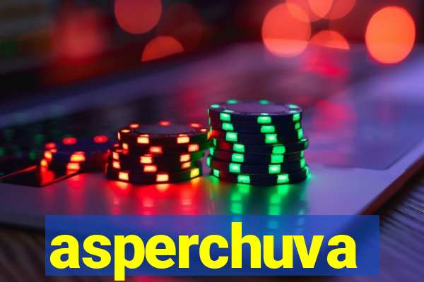 asperchuva