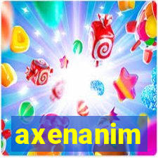 axenanim