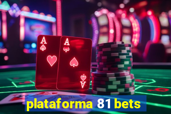 plataforma 81 bets