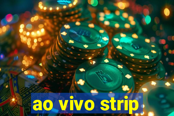 ao vivo strip