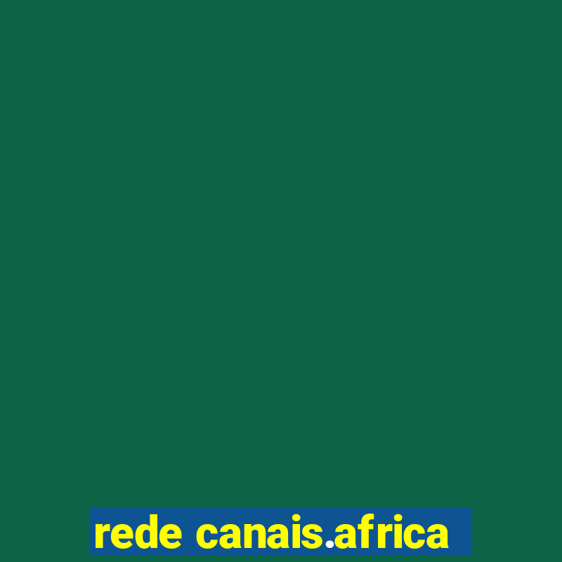 rede canais.africa