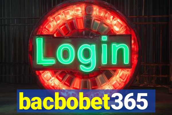 bacbobet365