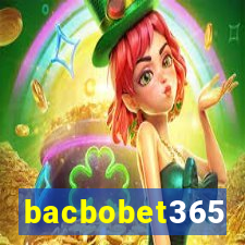 bacbobet365