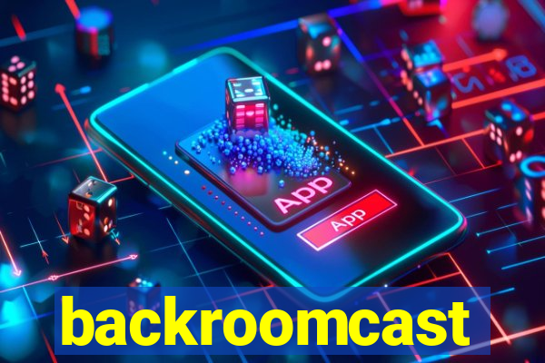 backroomcast