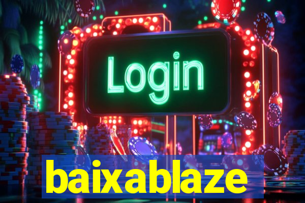 baixablaze