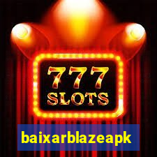 baixarblazeapk