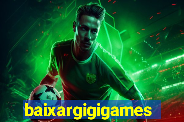 baixargigigames