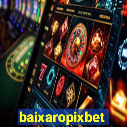 baixaropixbet