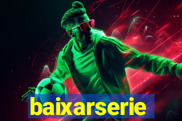 baixarserie