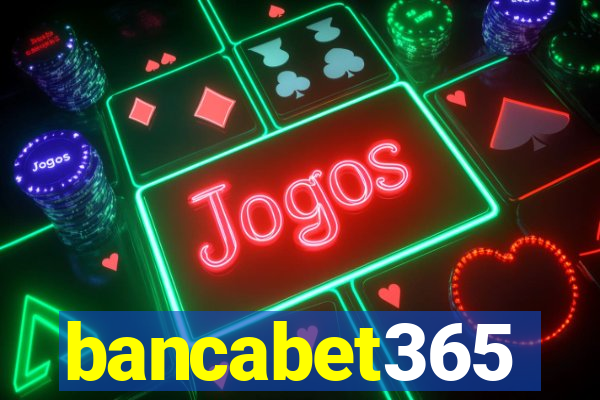 bancabet365