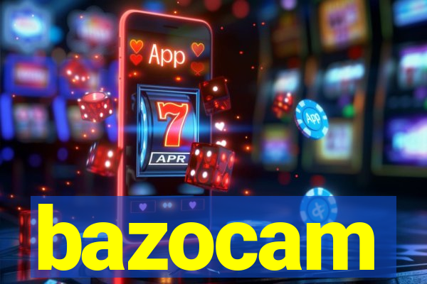 bazocam