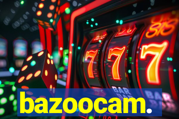 bazoocam.