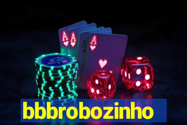 bbbrobozinho