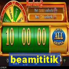 beamititik