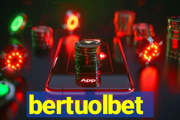 bertuolbet