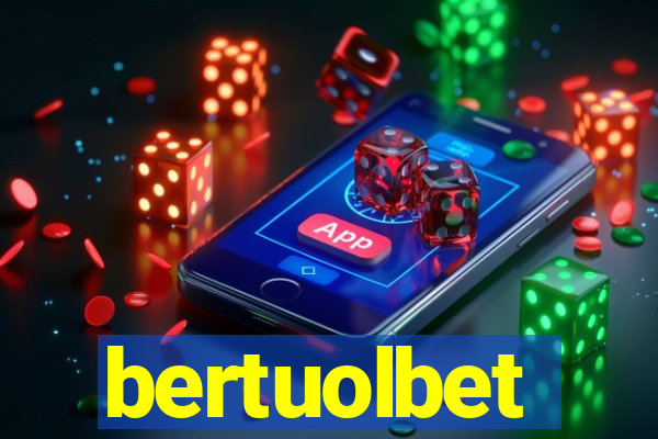 bertuolbet