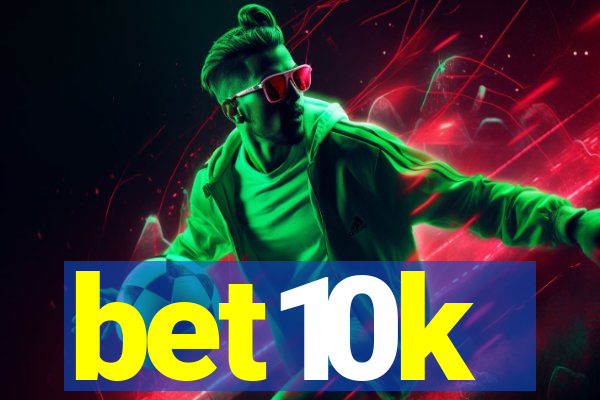 bet10k