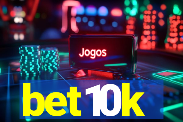 bet10k