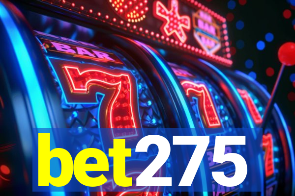 bet275