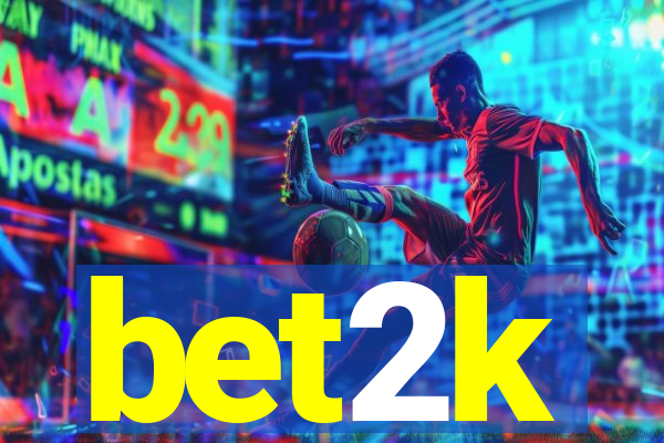 bet2k