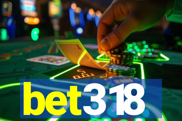 bet318