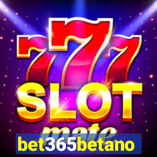 bet365betano