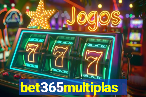 bet365multiplas