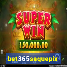 bet365saquepix