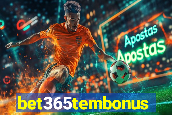 bet365tembonus