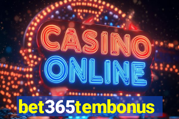 bet365tembonus