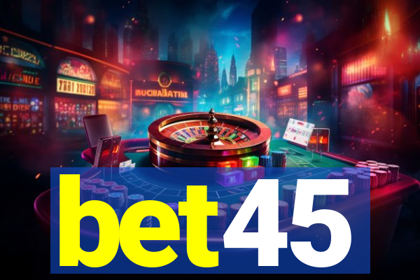 bet45